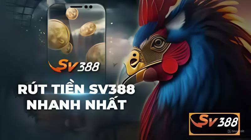 Hướng Dẫn Rút Tiền SV388 Về Ngay Tài Khoản 2 Phút 1 Huong Dan Rut Tien SV388 Ve Ngay Tai Khoan 2 Phut